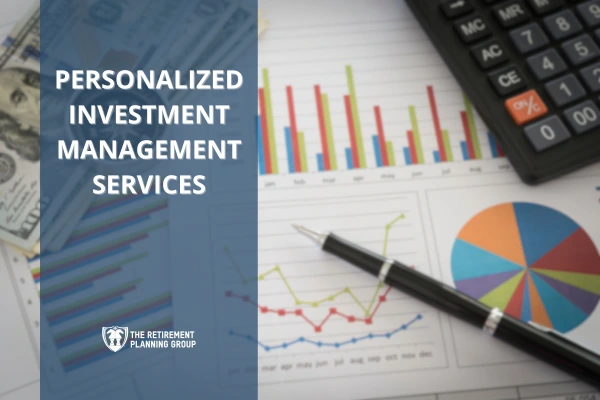 [Blog] - Personalized Investment Management Services_600x400 | The Retirement Planning Group