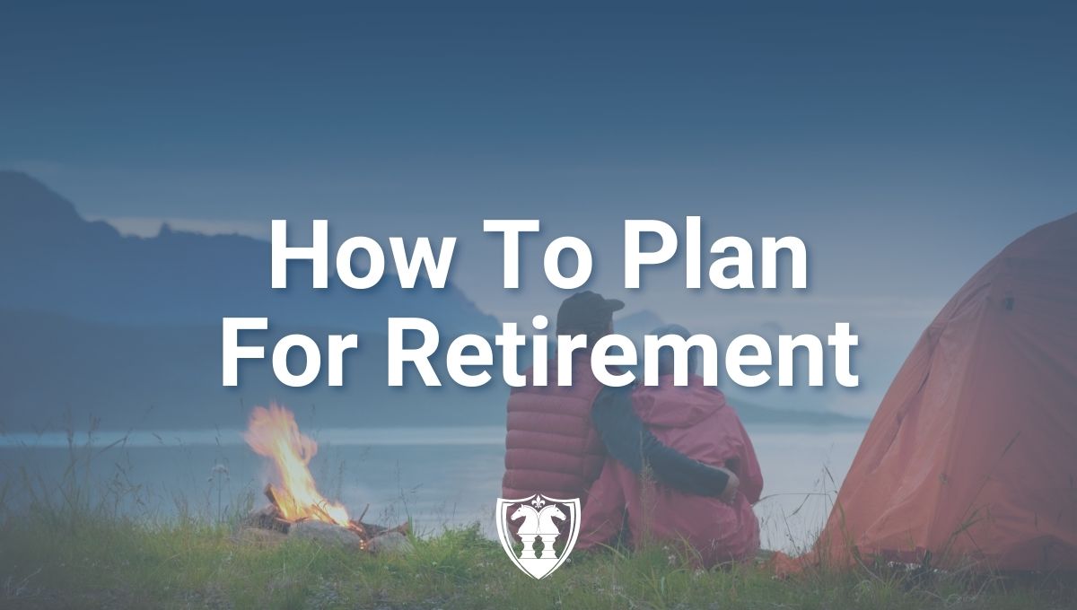 How to Plan for Retirement - A Quick Guide - The Retirement Planning Group