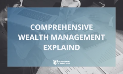 Comprehensive Wealth Management Explained